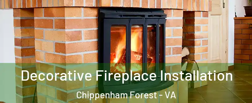 Decorative Fireplace Installation Chippenham Forest - VA