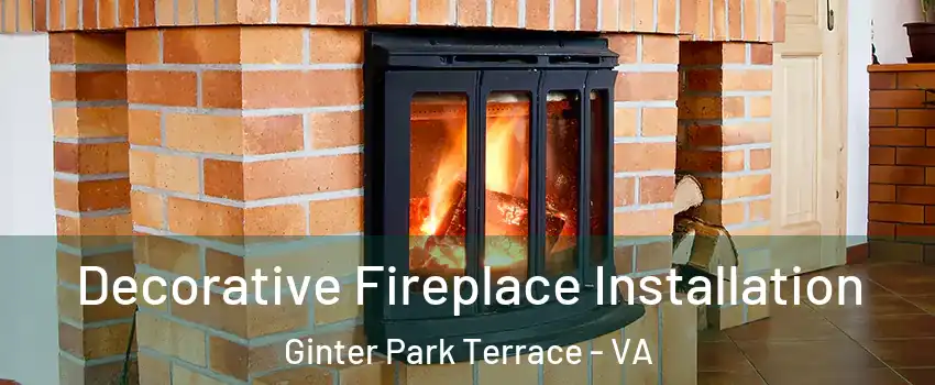 Decorative Fireplace Installation Ginter Park Terrace - VA