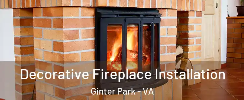 Decorative Fireplace Installation Ginter Park - VA