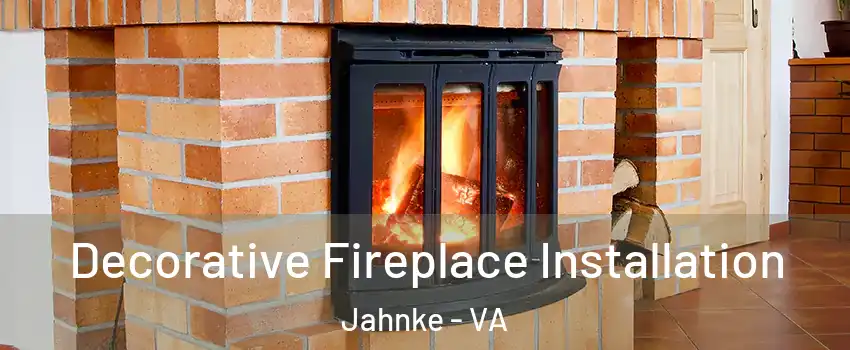 Decorative Fireplace Installation Jahnke - VA