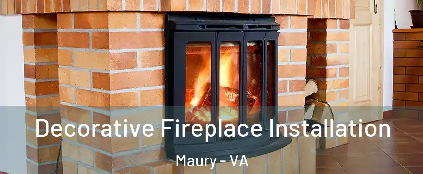 Decorative Fireplace Installation Maury - VA