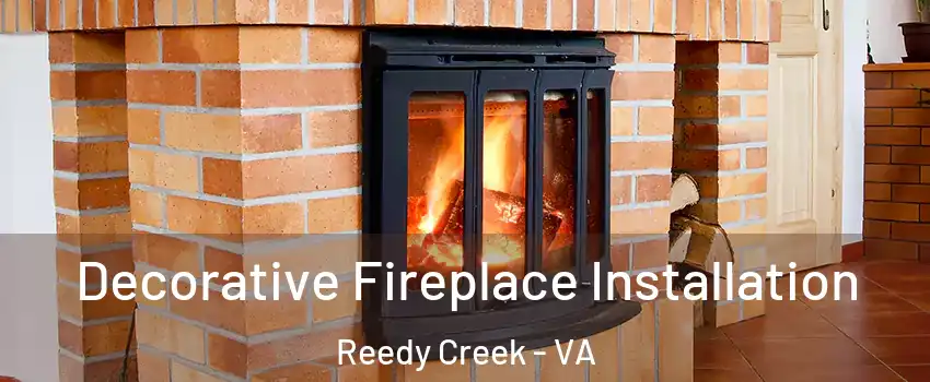 Decorative Fireplace Installation Reedy Creek - VA
