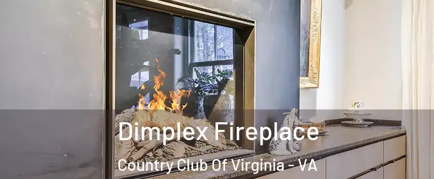 Dimplex Fireplace Country Club Of Virginia - VA