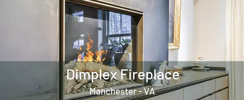 Dimplex Fireplace Manchester - VA