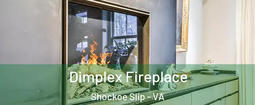 Dimplex Fireplace Shockoe Slip - VA