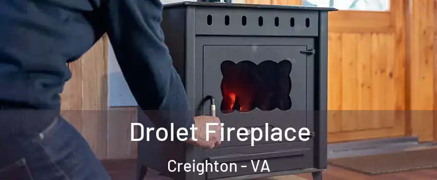Drolet Fireplace Creighton - VA