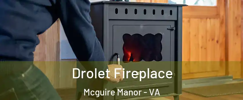 Drolet Fireplace Mcguire Manor - VA