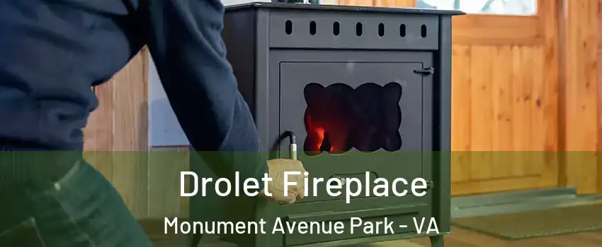 Drolet Fireplace Monument Avenue Park - VA
