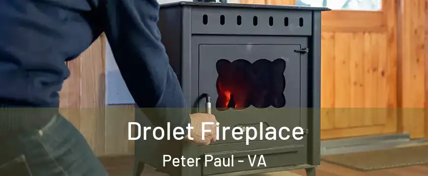 Drolet Fireplace Peter Paul - VA