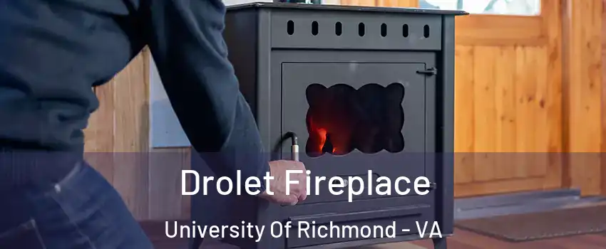 Drolet Fireplace University Of Richmond - VA