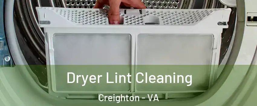Dryer Lint Cleaning Creighton - VA
