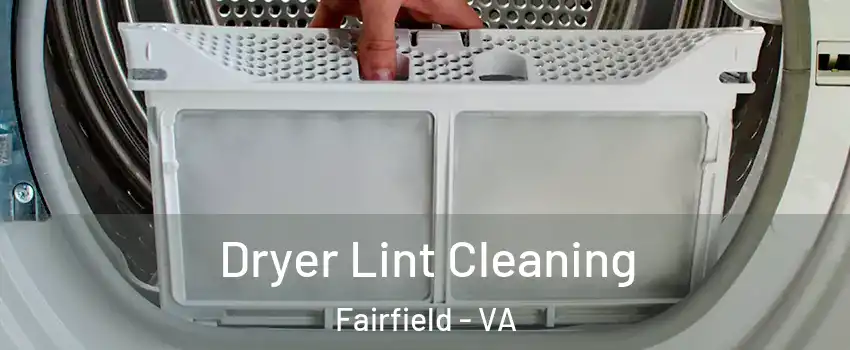 Dryer Lint Cleaning Fairfield - VA