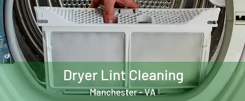 Dryer Lint Cleaning Manchester - VA