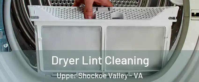 Dryer Lint Cleaning Upper Shockoe Valley - VA