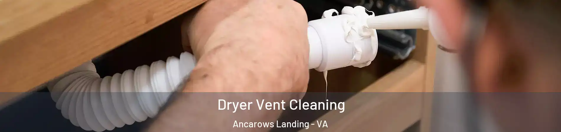 Dryer Vent Cleaning Ancarows Landing - VA