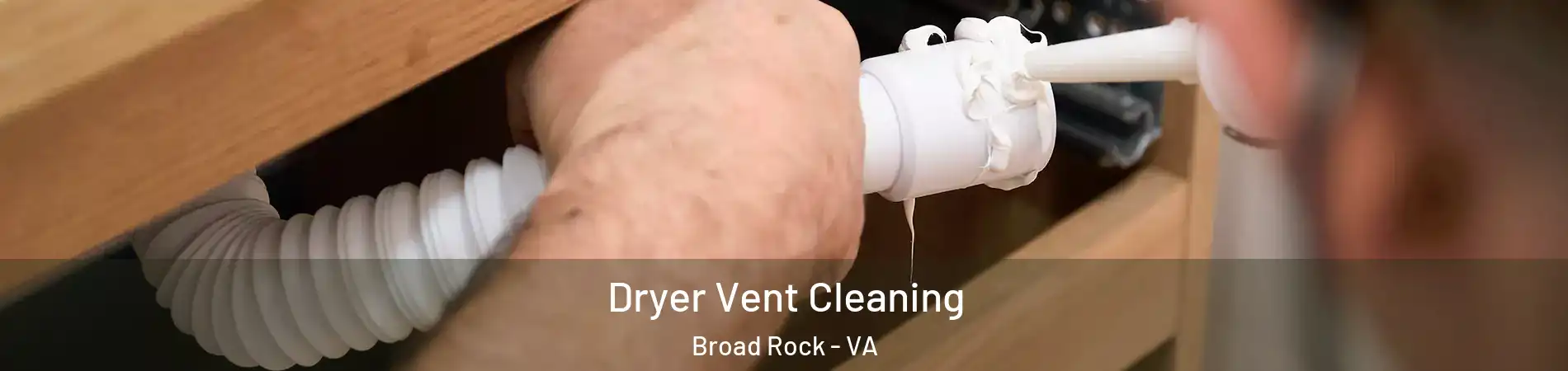 Dryer Vent Cleaning Broad Rock - VA