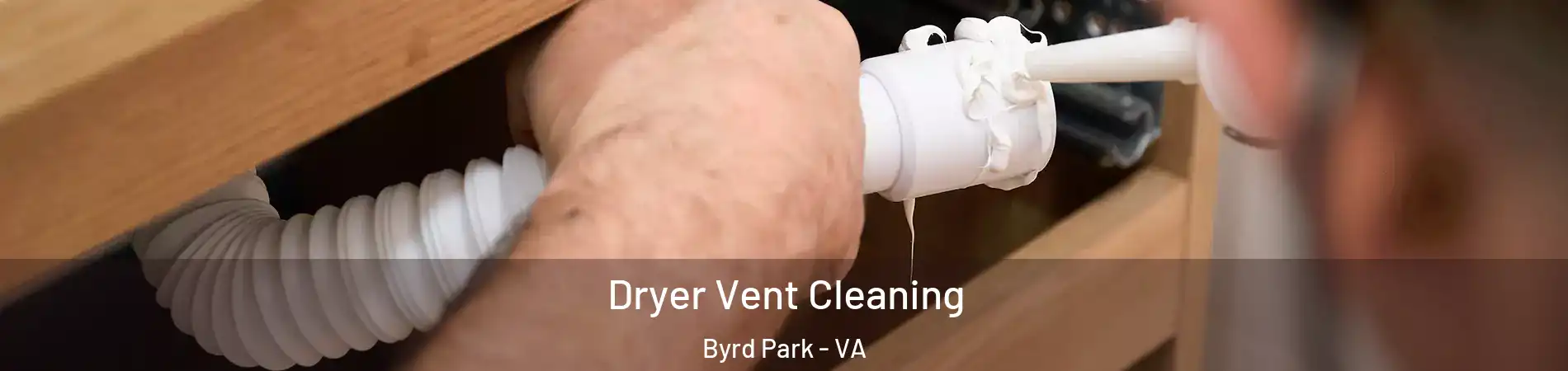 Dryer Vent Cleaning Byrd Park - VA
