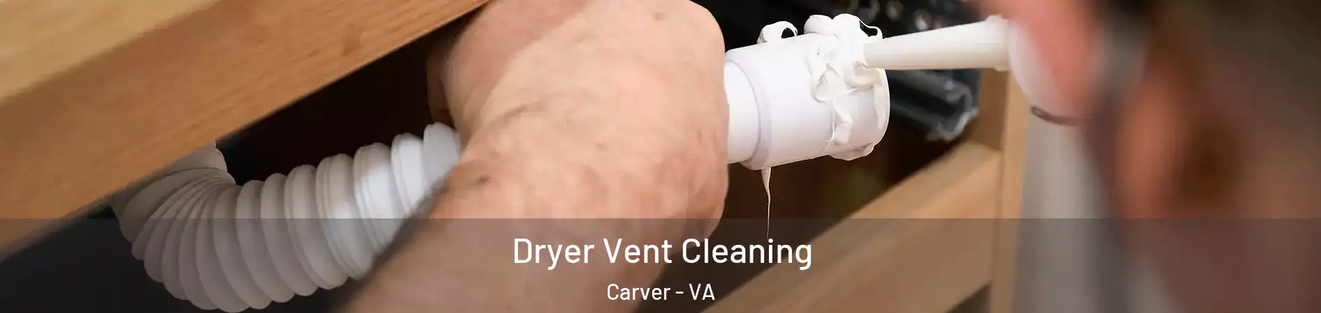 Dryer Vent Cleaning Carver - VA