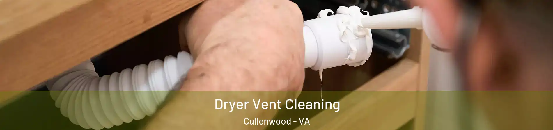 Dryer Vent Cleaning Cullenwood - VA