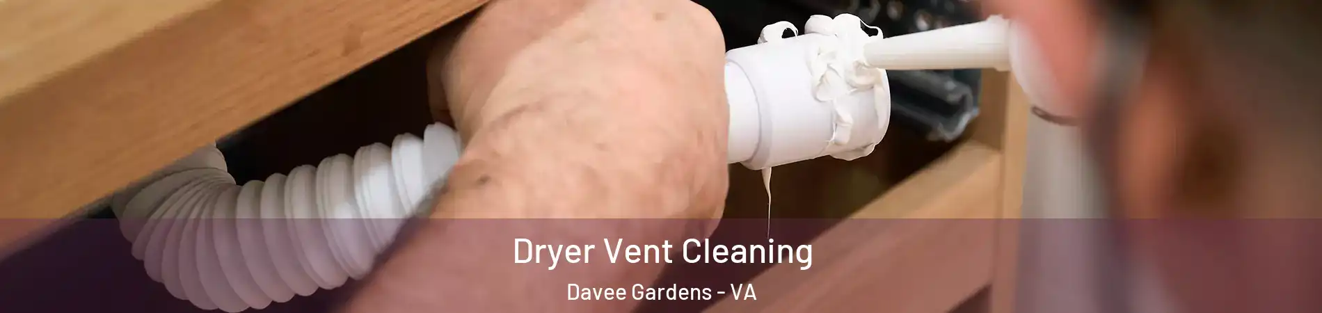 Dryer Vent Cleaning Davee Gardens - VA