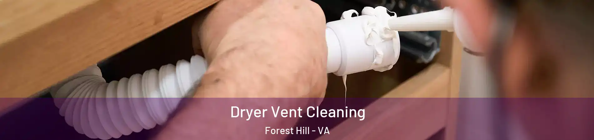 Dryer Vent Cleaning Forest Hill - VA