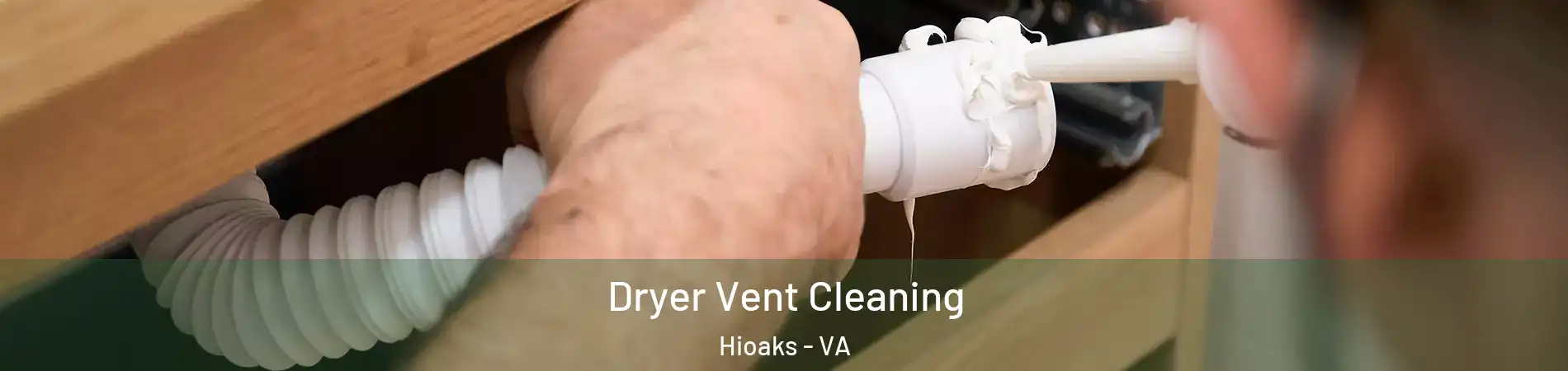 Dryer Vent Cleaning Hioaks - VA