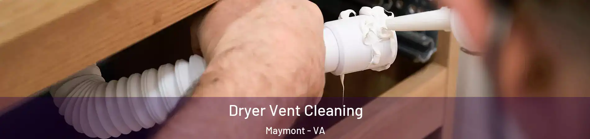 Dryer Vent Cleaning Maymont - VA