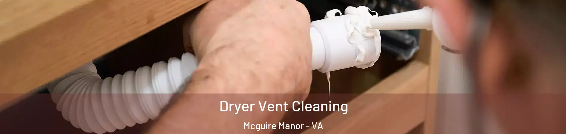 Dryer Vent Cleaning Mcguire Manor - VA