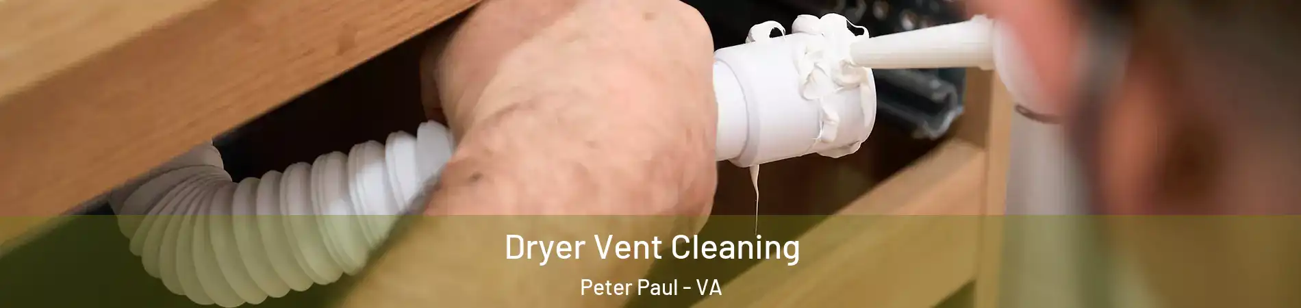 Dryer Vent Cleaning Peter Paul - VA