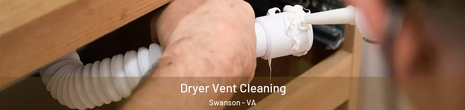 Dryer Vent Cleaning Swanson - VA
