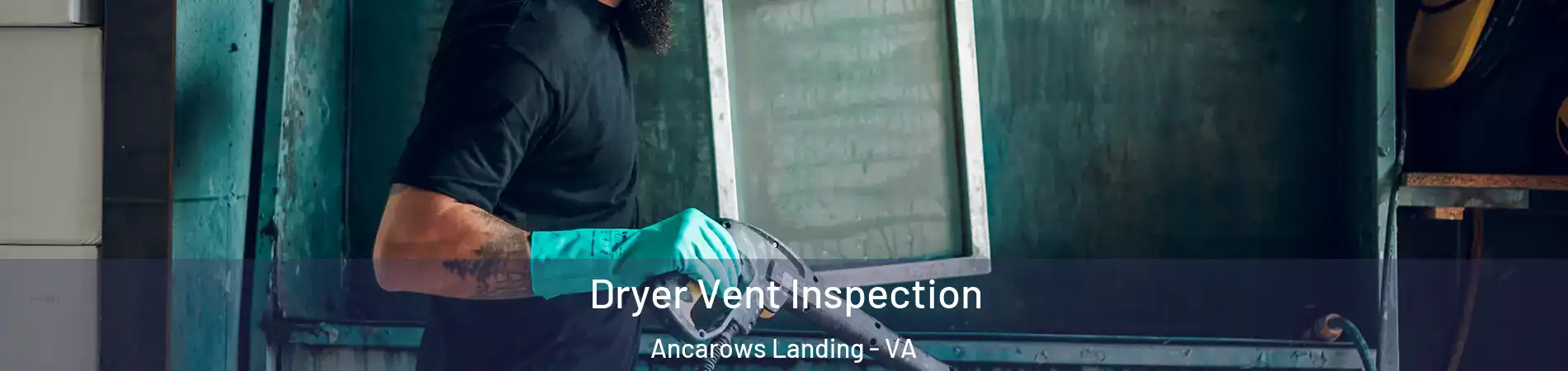 Dryer Vent Inspection Ancarows Landing - VA