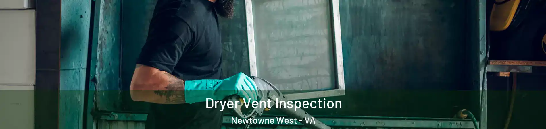 Dryer Vent Inspection Newtowne West - VA