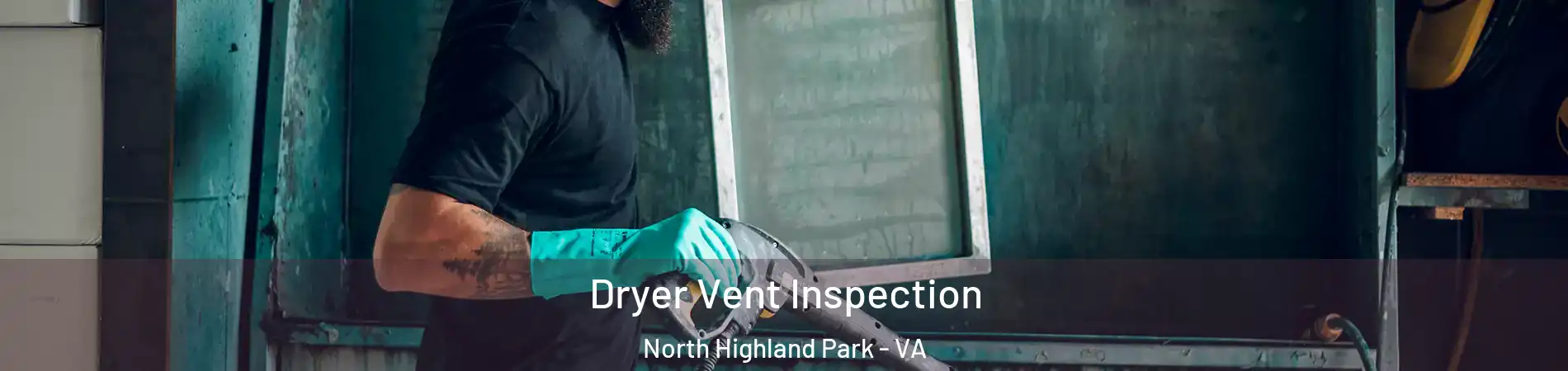 Dryer Vent Inspection North Highland Park - VA
