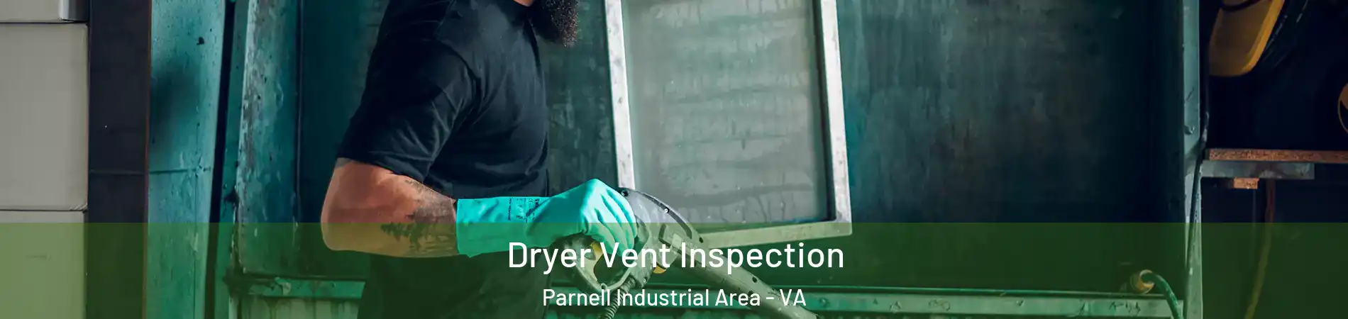 Dryer Vent Inspection Parnell Industrial Area - VA