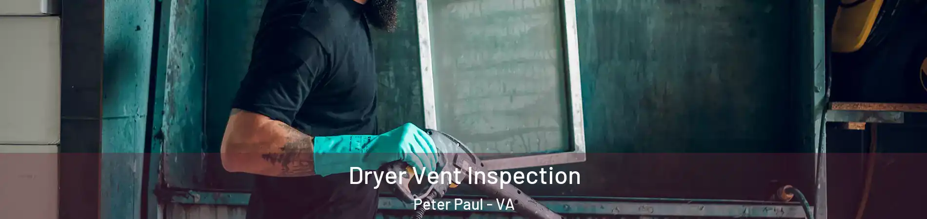 Dryer Vent Inspection Peter Paul - VA