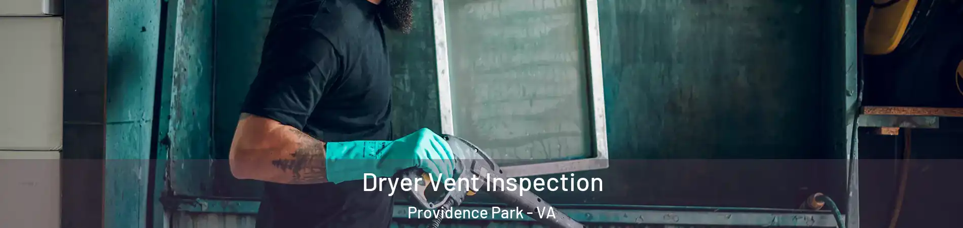Dryer Vent Inspection Providence Park - VA