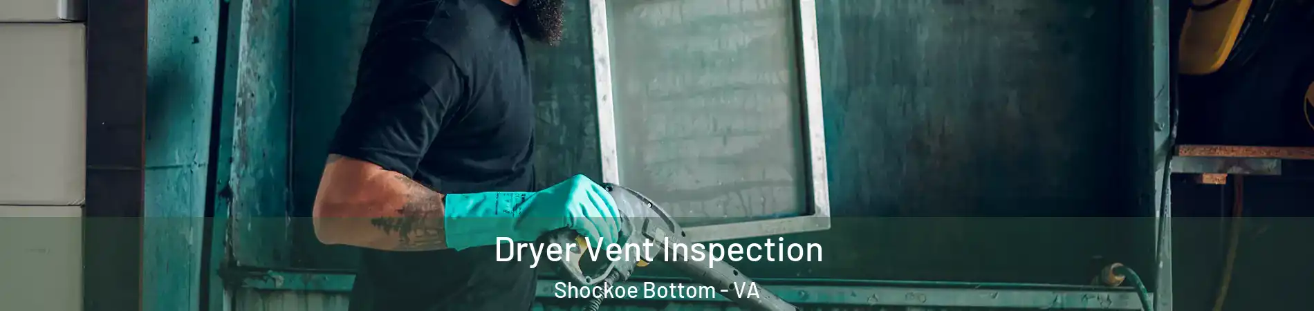 Dryer Vent Inspection Shockoe Bottom - VA