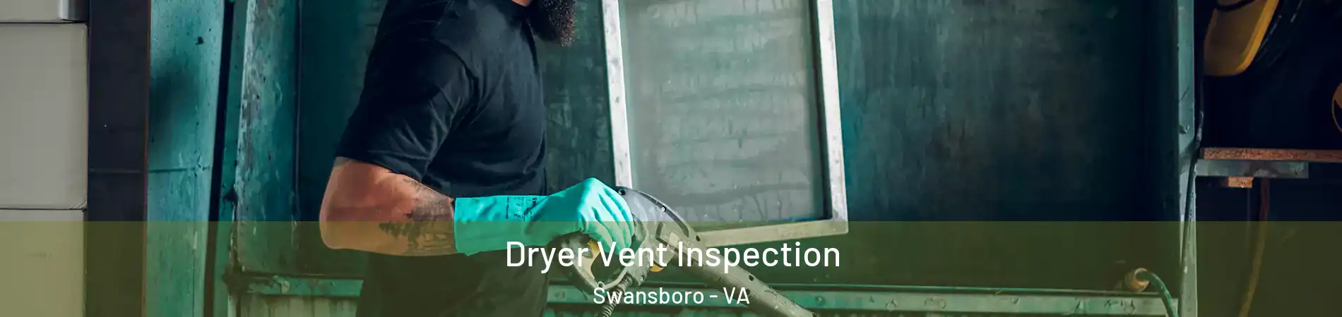 Dryer Vent Inspection Swansboro - VA