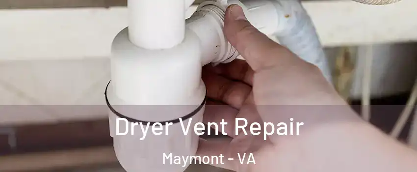 Dryer Vent Repair Maymont - VA
