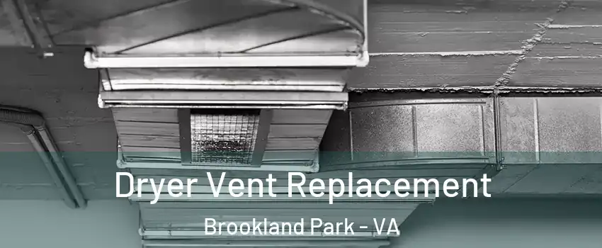 Dryer Vent Replacement Brookland Park - VA