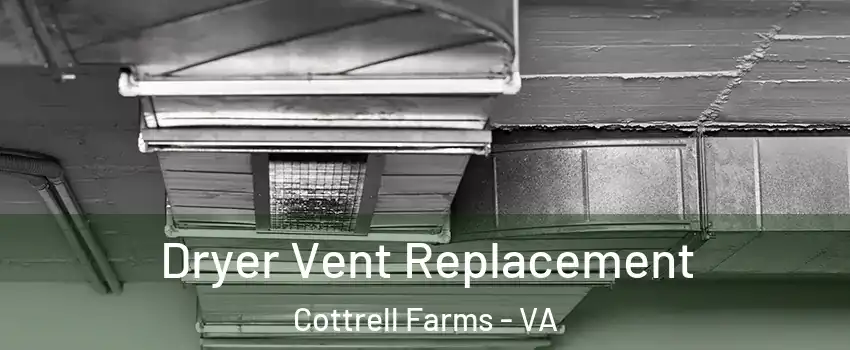 Dryer Vent Replacement Cottrell Farms - VA