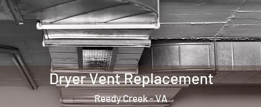 Dryer Vent Replacement Reedy Creek - VA