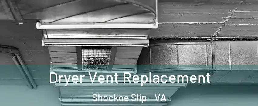 Dryer Vent Replacement Shockoe Slip - VA