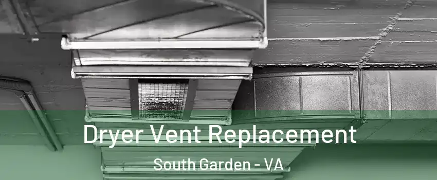 Dryer Vent Replacement South Garden - VA