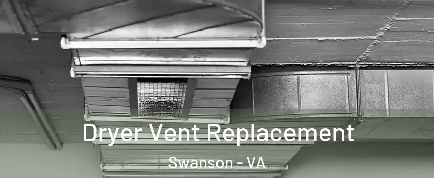 Dryer Vent Replacement Swanson - VA