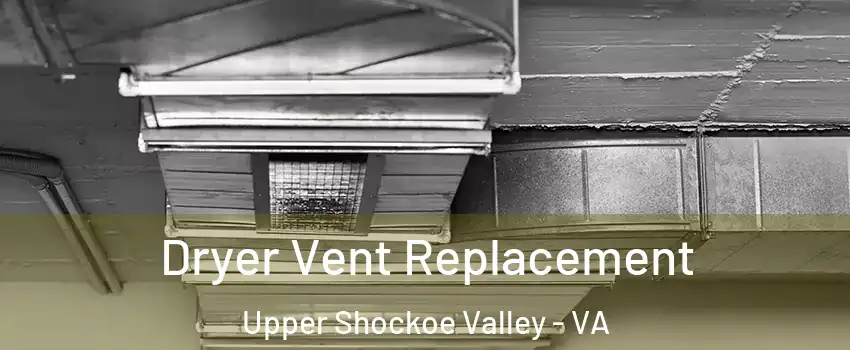 Dryer Vent Replacement Upper Shockoe Valley - VA