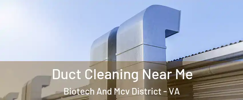 Duct Cleaning Near Me Biotech And Mcv District - VA