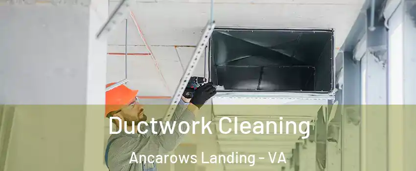 Ductwork Cleaning Ancarows Landing - VA