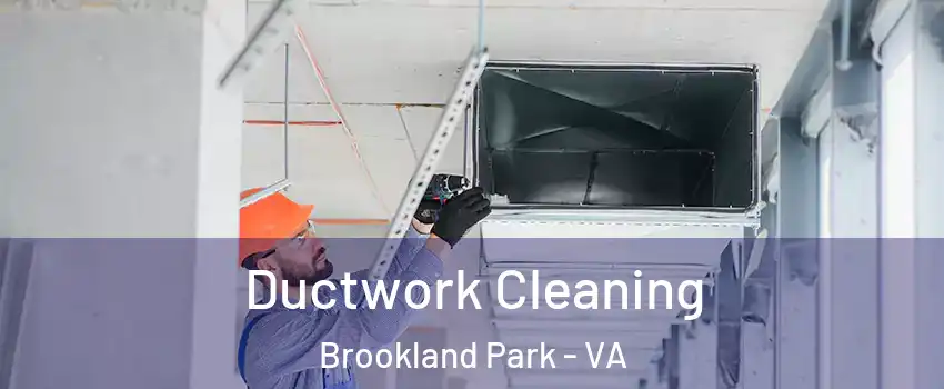 Ductwork Cleaning Brookland Park - VA