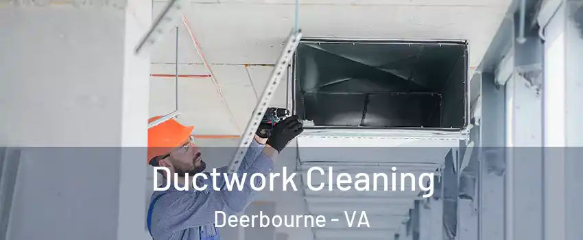 Ductwork Cleaning Deerbourne - VA